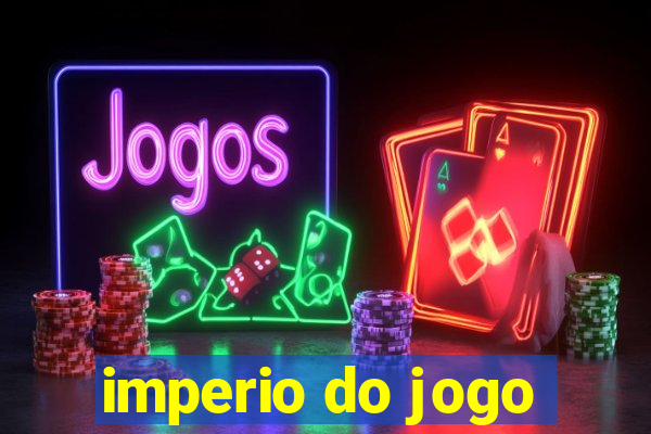 imperio do jogo